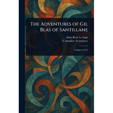 The Adventures of Gil Blas of Santillane