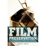 Film Preservation: Competing Definitions of Value, Use, and Practice
