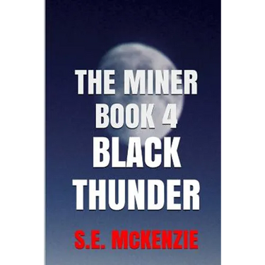 Black Thunder: The Miner Book 4