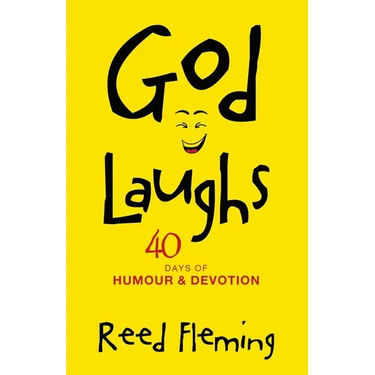 God Laughs: 40 Days of Humour & Devotion