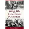 Historic Tales from Ahwatukee Foothills