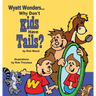 Why Don't Kids Have Tails