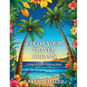 Color Your Travel Dreams: An Empowering, Uplifting, and Inspiring Coloring Book for Adults Featuring Top Travel Destinations