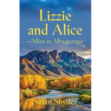 Lizzie and Alice - Allies in Albuquerque