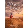 The God I Know: Amazing Supernatural Encounters with Jesus