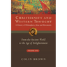 Christianity and Western Thought: From the Ancient World to the Age of Enlightenment