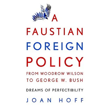 Faustian Foreign Policy Wilson-Bush