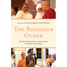 The Religious Other: Hostility, Hospitality, and the Hope of Human Flourishing