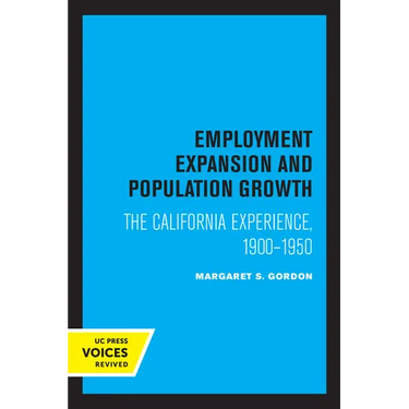 Employment Expansion and Population Growth: The California Experience, 1900-1950