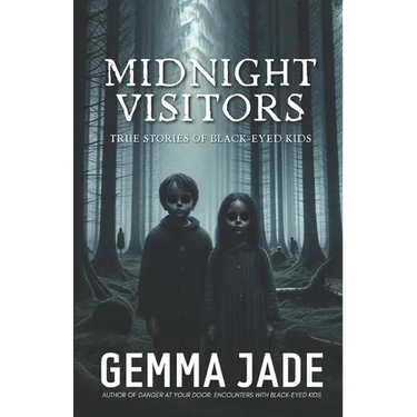 Midnight Visitors: True Stories of Black-Eyed Kids