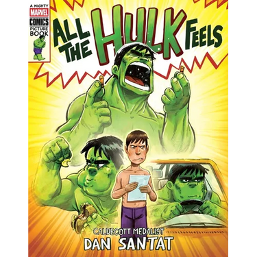 All the Hulk Feels (a Mighty Marvel Comics Picture Book)