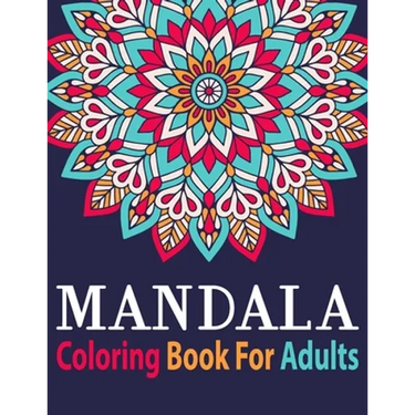 Mandala Coloring Book for Adults: Adult Coloring Book Mandala with Fun Easy and Relaxing Coloring Pages Birthday Gift