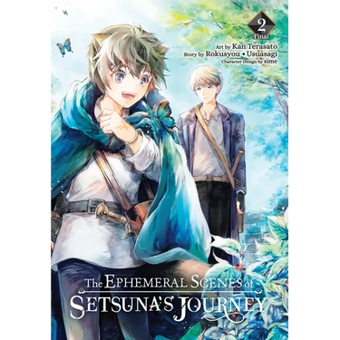 The Ephemeral Scenes of Setsuna's Journey, Vol. 2 (Manga)