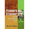 Flannery O'Connor and the Christ-Haunted South