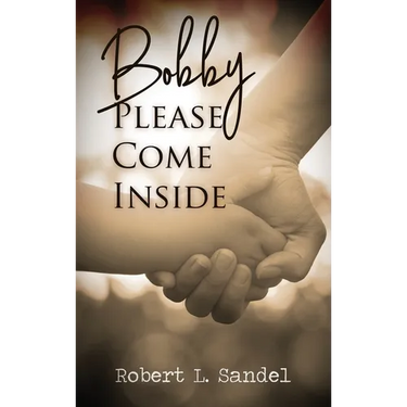 Bobby: Please Come Inside