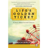 Life's Golden Ticket: A Story about Second Chances