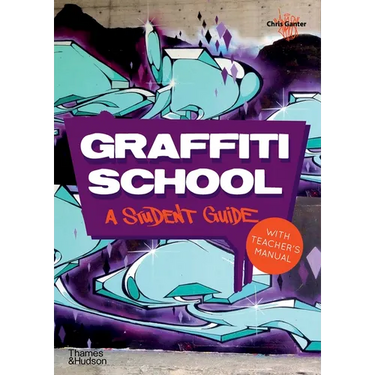 Graffiti School: A Student Guide and Teacher's Manual
