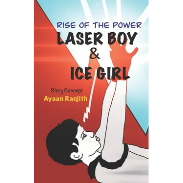 Laser Boy & Ice Girl: Comic novel for tweens