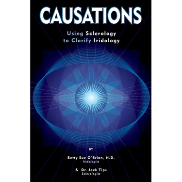 Causations: Using Sclerology to Clarify Iridology