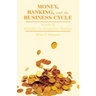 Money, Banking, and the Business Cycle: Volume II: Remedies and Alternative Theories