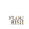 Flourish
