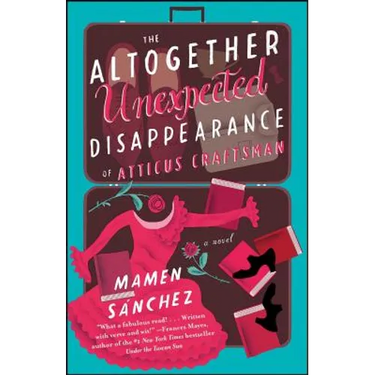 The Altogether Unexpected Disappearance of Atticus Craftsman