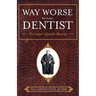 Way Worse Than Being a Dentist: The Lawyer's Quest for Meaning