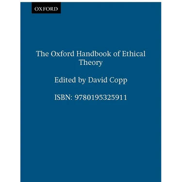 The Oxford Handbook of Ethical Theory