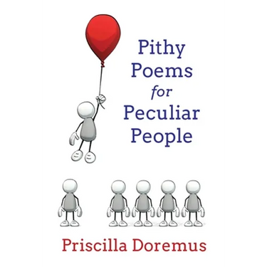 Pithy Poems for Peculiar People