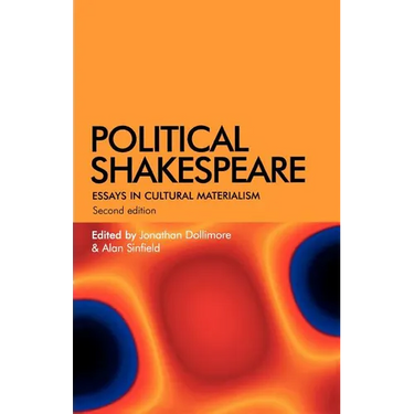 Political Shakespeare: Essays in Cultural Materialism