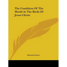 The Condition Of The World At The Birth Of Jesus Christ