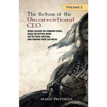 The Return of The Unconventional CEO: Volume 2