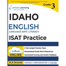 Idaho Standards Achievement Test Prep: Grade 3 English Language Arts Literacy (ELA) Practice Workbook and Full-length Online Assessments: ISAT Study G