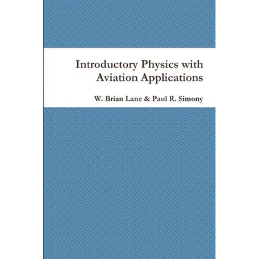 Introductory Physics with Aviation Applications