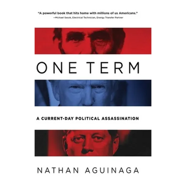 One Term: A Current Day Political Assassination