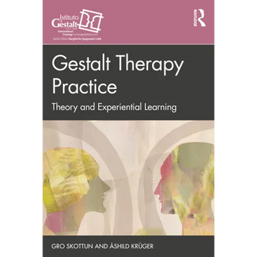 Gestalt Therapy Practice: Theory and Experiential Learning