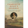 Charlotte Rowe's Journal: A Woman's Missionary Career in British India, 1815-1822