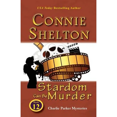 Stardom Can Be Murder: Charlie Parker Mysteries, Book 12