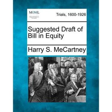 Suggested Draft of Bill in Equity