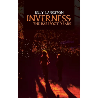 Inverness: The Barefoot Years