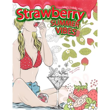 STRAWBERRY SUMMER VIBES Coloring Book For Adults. Adult Coloring For Women