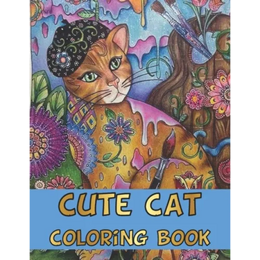 Cute Cat Coloring Book: CUTE FUN CAT COLORING BOOK - Best Gift For Girls, Boys And Cat Lovers (Kid's Cute Cat Coloring Books)