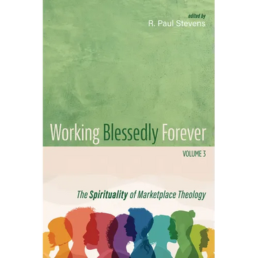 Working Blessedly Forever, Volume 3