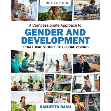 A Compassionate Approach to Gender and Development: From Local Stories to Global Visions