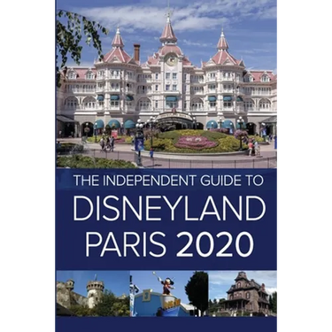 The Independent Guide to Disneyland Paris 2020