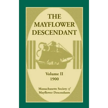 The Mayflower Descendant, Volume 2, 1900