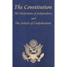 The Constitution of the United States of America, with the Bill of Rights and All of the Amendments; The Declaration of Independence; And the Articles