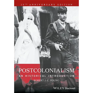 Postcolonialism: An Historical Introduction