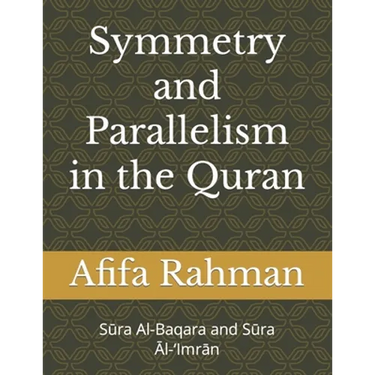 Symmetry And Parallelism In The Qurʾan: Sūra Al-Baqara and Sūra Āl-'Imrān