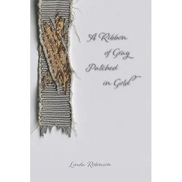A Ribbon of Gray Patched in Gold
